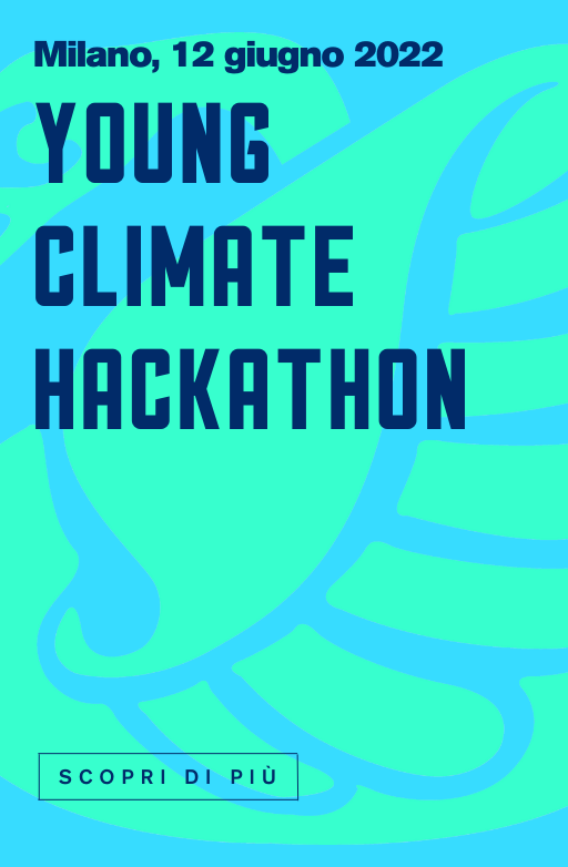 Young Climate Hackathon – Lombardia. Crisi climatica e come affrontarla.